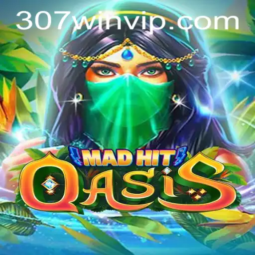 MadHitOasis: Mergulhando no Universo do Jogo e a Jornada para o 307win